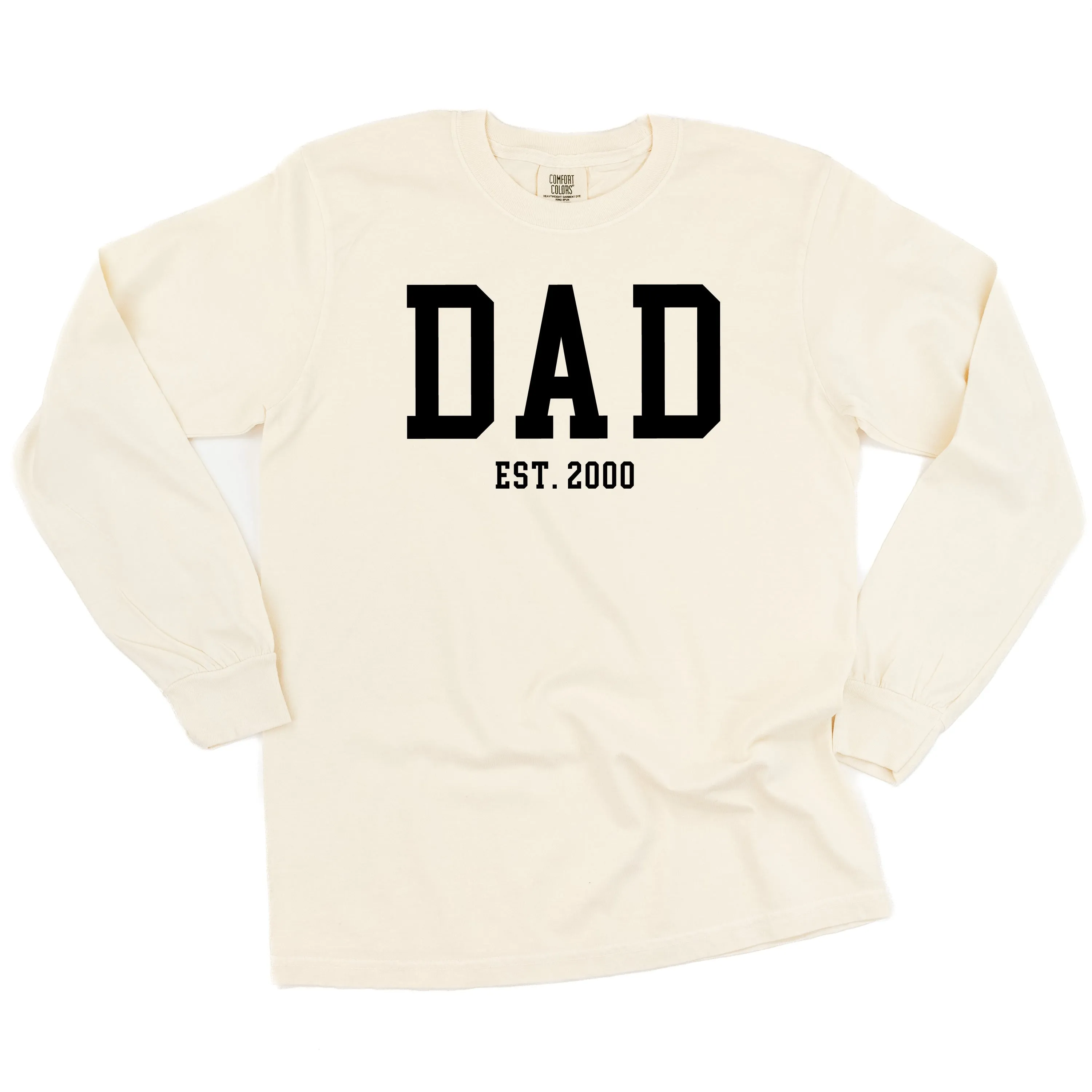 DAD - EST. (Select Your Year) - LONG SLEEVE COMFORT COLORS TEE